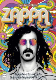 Title: Zappa: Un mï¿½sico extraordinario: la provocaciï¿½n convertida en arte, Author: Quim Casas Moliner