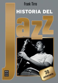 Title: Historia del jazz (30 aniversario), Author: Frank Tirro
