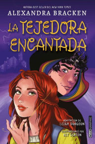Title: La tejedora encantada, Author: Alexandra Bracken