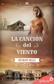 Title: La canción del viento (Serie Elizabethtown 6), Author: Bethany Bells