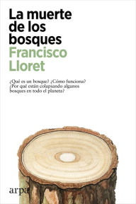 Title: La muerte de los bosques, Author: Francisco Lloret