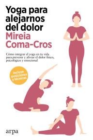Title: Yoga para alejarnos del dolor, Author: Mireia Coma-Cros