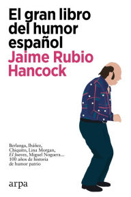 Title: El gran libro del humor español, Author: Jaime Rubio Hancock