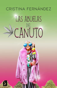 Title: Las abuelas del canuto, Author: Cristina Fernández