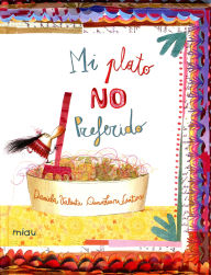 Title: Mi plato no preferido, Author: Daniela Valente