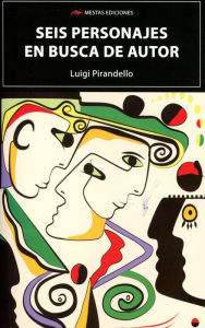 Title: Seis personajes en busca de autor, Author: Luigi Pirandello