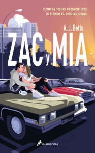 Title: Zac y Mia / Zac and Mia, Author: A.J. Betts