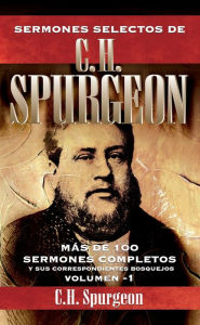 Title: Sermones selectos de C. H. Spurgeon Vol. 1, Author: Charles H. Spurgeon