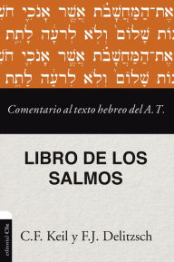 Title: Comentario al texto hebreo del Antiguo Testamento - Salmos, Author: Franz Julius Delitzsch