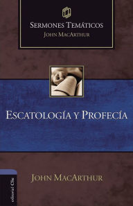 Title: Escatología y Profecía, Author: John MacArthur
