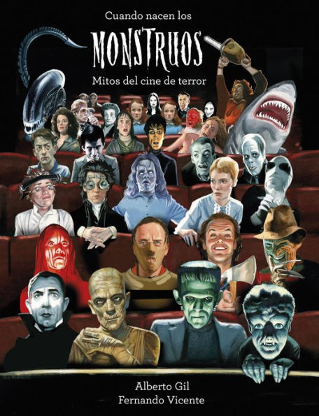 Cuando nacen los monstruos: Mitos del cine de terror