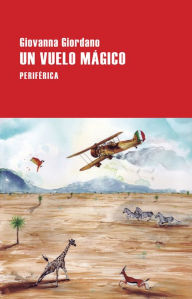 Title: Un vuelo mágico, Author: Giovanna Giordano