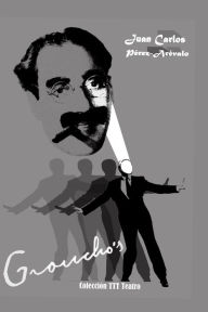 Title: Groucho's: De cómo Enrique se convirtió en Groucho, Author: Juan Carlos Pérez-Arévalo