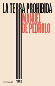 Title: La terra prohibida (volum 2), Author: Manuel de Pedrolo Molina