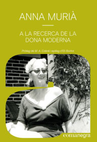 Title: A la recerca de la dona moderna, Author: Anna Murià