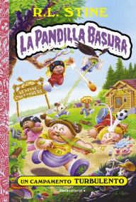 Title: Un campamento turbulento. La pandilla basura 3, Author: R. L. Stine