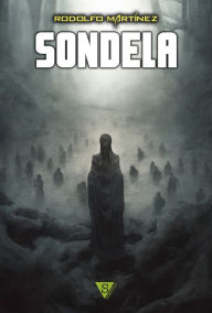 Title: Sondela, Author: Rodolfo Martínez