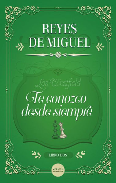 Te conozco desde siempre: Los Westfield, libro 2