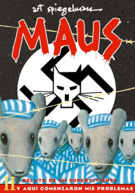 Title: Maus II: Relato de un superviviente. Y aquí comenzaron mis problemas / And Here My Troubles Began, Author: Art Spiegelman