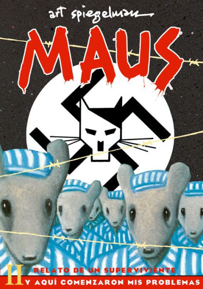 Maus II: Relato de un superviviente. Y aquí comenzaron mis problemas / And Here My Troubles Began