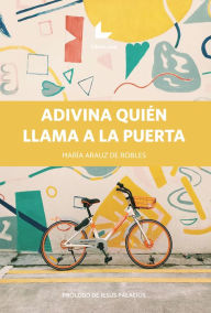 Title: Adivina quién llama a la puerta, Author: María Arauz de Robles