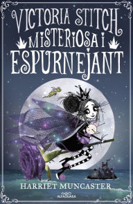 Title: La Victoria Stitch 3 - Misteriosa i espurnejant: Un llibre màgic de l'univers de la Isadora Moon!, Author: Harriet Muncaster
