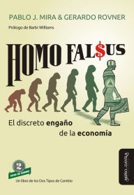 Title: Homo Falsus: El discreto engaño de la economía, Author: Pablo Javier Mira