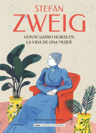 Title: Veinticuatro horas en la vida de una mujer, Author: Stefan Zweig