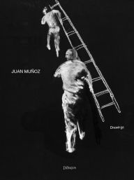 Title: Juan Mu oz: Drawings, Author: Juan Munoz