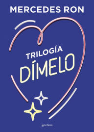Title: Trilogía Dímelo (pack con: Dímelo bajito Dímelo en secreto Dímelo con besos) (Dímelo), Author: Mercedes Ron