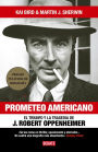 Prometeo Americano. El libro que inspiró la película OPPENHEIMER / American Prom etheus