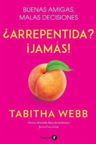 Title: Arrepentida? Jamás! (No regrets - Spanish Edition), Author: Tabitha Webb