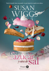 Title: Una de azúcar y otra de sal, Author: Susan Wiggs