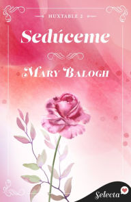 Title: Sedúceme (Huxtable 2), Author: Mary Balogh