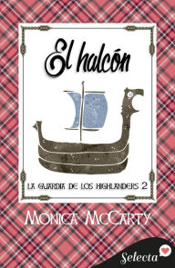 Title: El halcón (La guardia de los Highlanders 2), Author: Monica McCarty