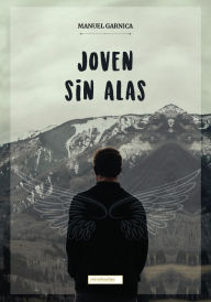 Title: Joven sin alas, Author: Manuel Garnica