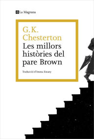 Title: Les millors històries del pare Brown, Author: G. K. Chesterton