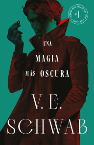 Title: Una magia más oscura (Sombras de magia 1), Author: Victoria Schwab