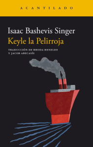Title: Keyle la Pelirroja, Author: Isaac Bashevis Singer
