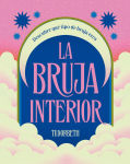 Alternative view 1 of La bruja interior / The Witch Within: Descubre qué tipo de bruja eres