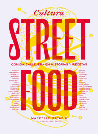Title: Culture street food: Histories y recettes de la cuisine de rue, Author: Marcelle Ratafia