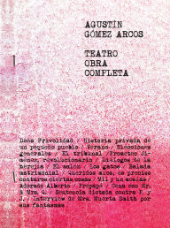Title: Teatro. Obra completa, Author: Agustín Gómez Arcos