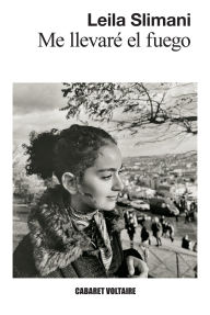 Title: Me llevaré el fuego, Author: Leila Slimani