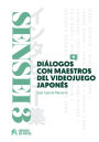 SENSEI 3: Diálogos con maestros del videojuego japonés