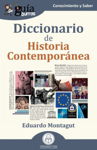 Title: GuíaBurros: Diccionario de Historia Contemporánea, Author: Eduardo Montagut