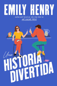 Title: Una historia divertida, Author: Emily Henry