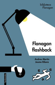 Title: Flanagan Flashback, Author: Andreu Martín