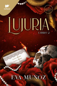 Title: Lujuria. Libro 2 (Pecados placenteros 2), Author: Eva Muñoz