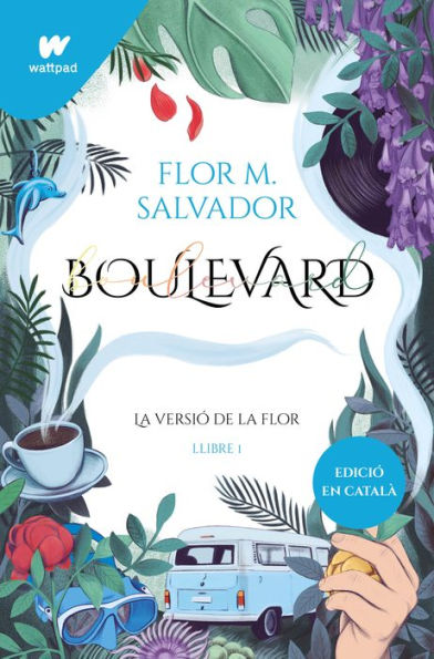 Boulevard. Llibre 1: La versió de Flor (edició revisada per l'autora)