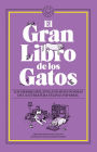 El gran libro de los gatos. Los mejores relatos, ensayos y poemas de la literatu ra felina universal / The Great Book of Cats